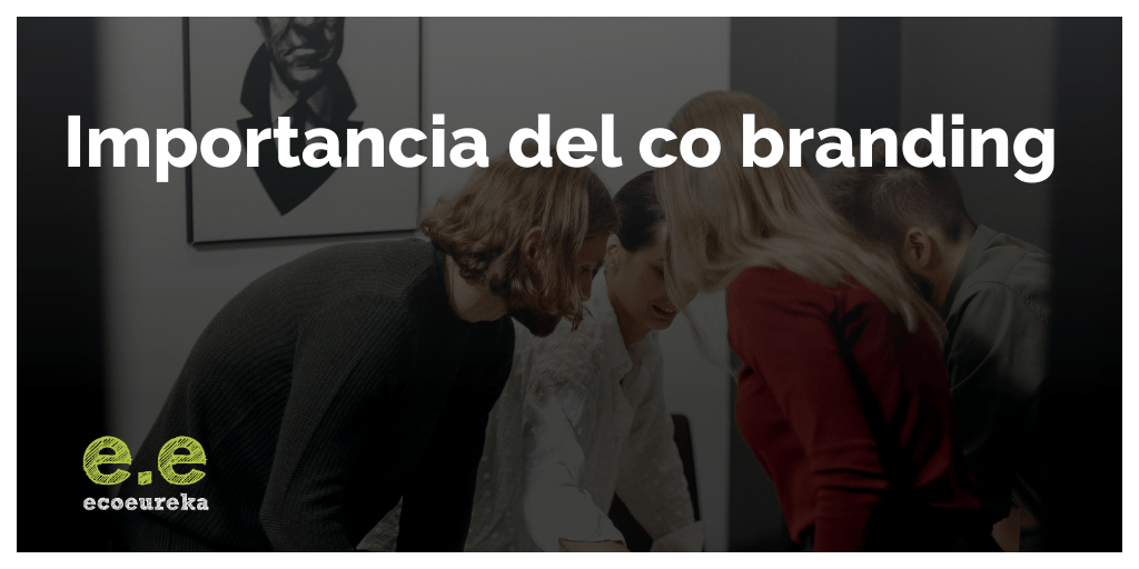Co branding - Ecoeureka - Agencia marketing digital en Madrid