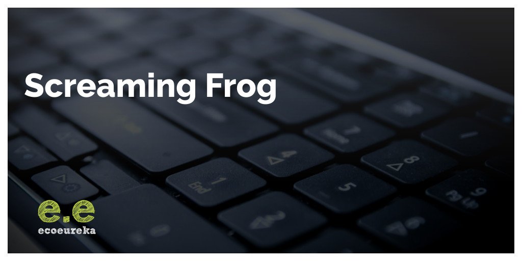 Screaming Frog- Ecoeureka